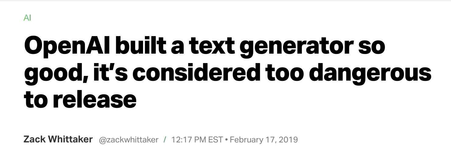 2019 年 2 月 17 日 TechCrunch 网站上 Zack Whittaker 的文章标题截图：“OpenAI 创造了一个如此优秀的文本生成器，以至于被认为太危险而不宜公开”